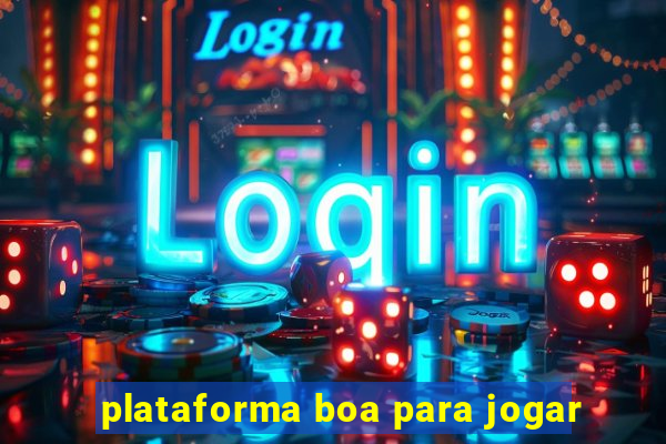 plataforma boa para jogar